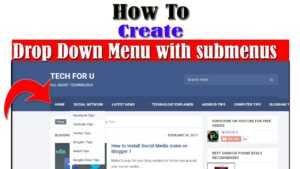 How To Create Drop Down Menu in Blogger (Step by step Tutorial)