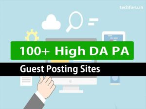 100+ High DA PA Guest Posting Sites