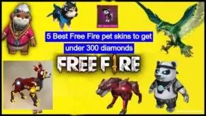 5 Best Free Fire pet skins to get under 300 diamonds