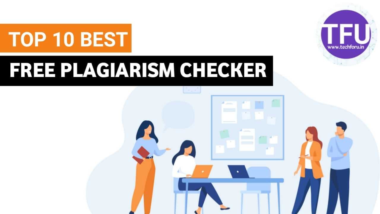 Top 10 Best Free Plagiarism Checker 2024