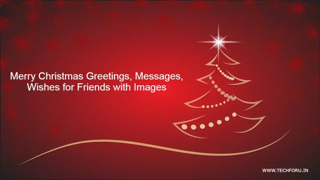 Merry Christmas Greetings, Messages, Wishes for Friends with Images