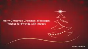 Merry Christmas Greetings, Messages, Wishes for Friends with Images
