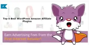 Top 5 Best WordPress Amazon Affiliate Plugins