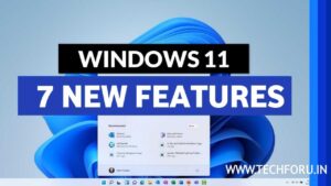 Top 7 biggest new features in Windows 11