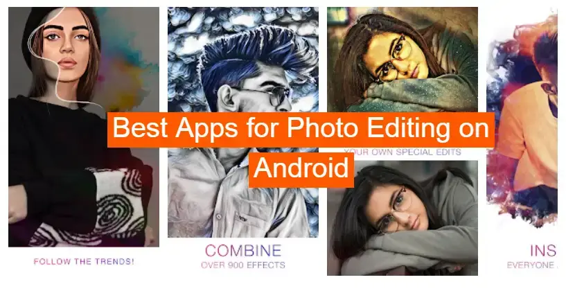 Best Apps for Photo Editing on Android