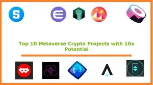Top 10 Metaverse Crypto Projects with 10x Potential