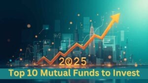 Top 10 Mutual Funds to Invest