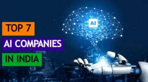 7 Best Artificial Intelligence (AI) companies of India