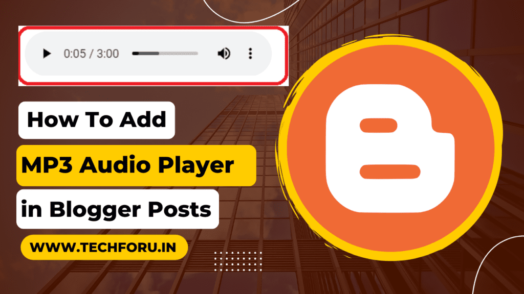 How To Add MP3 Audio Player In Blogger