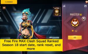 Free Fire MAX Clash Squad Ranked Season 18 start date, rank reset, and more