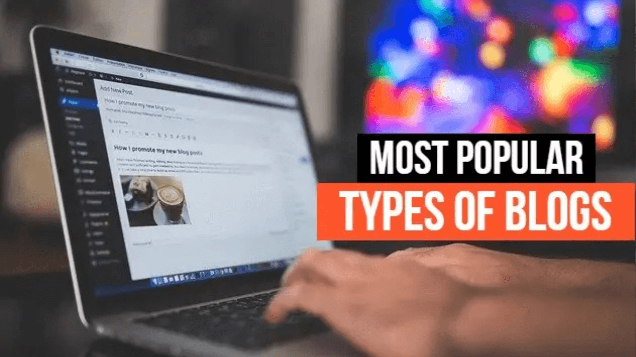 7 Successful Types of Blogs