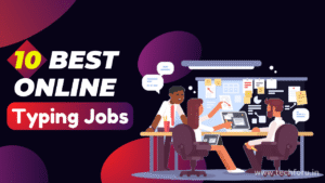 Best Online Typing Jobs Without Investment