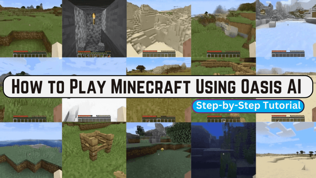 How to Play Minecraft Using Oasis AI: Step-by-Step Tutorial