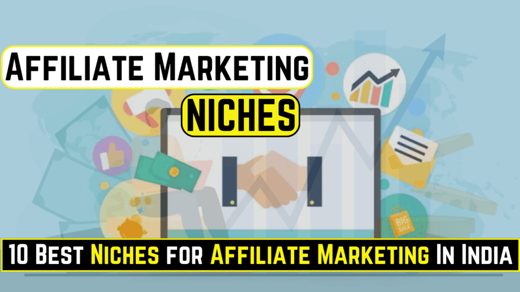 10 Best Niches for Affiliate Marketing In India