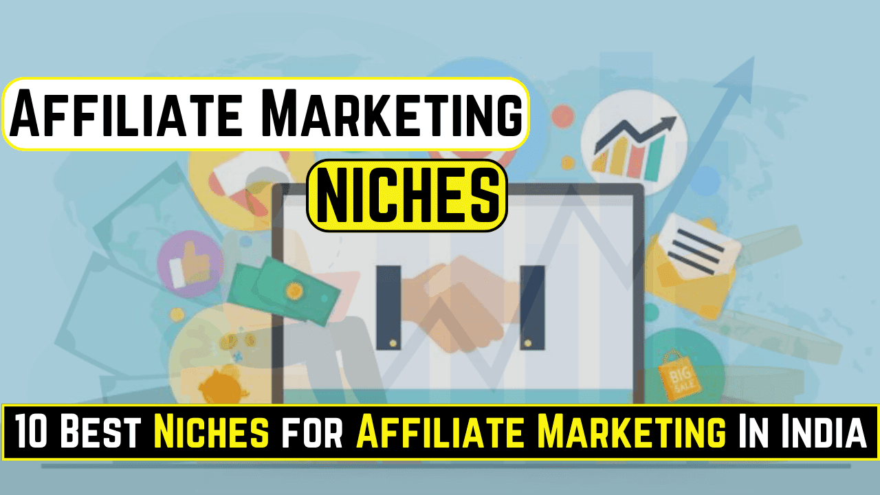 10 Best Niches for Affiliate Marketing In India