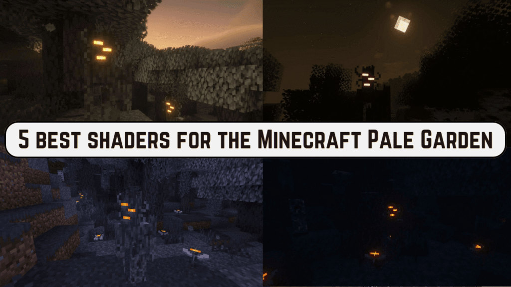 5 best shaders for the Minecraft Pale Garden