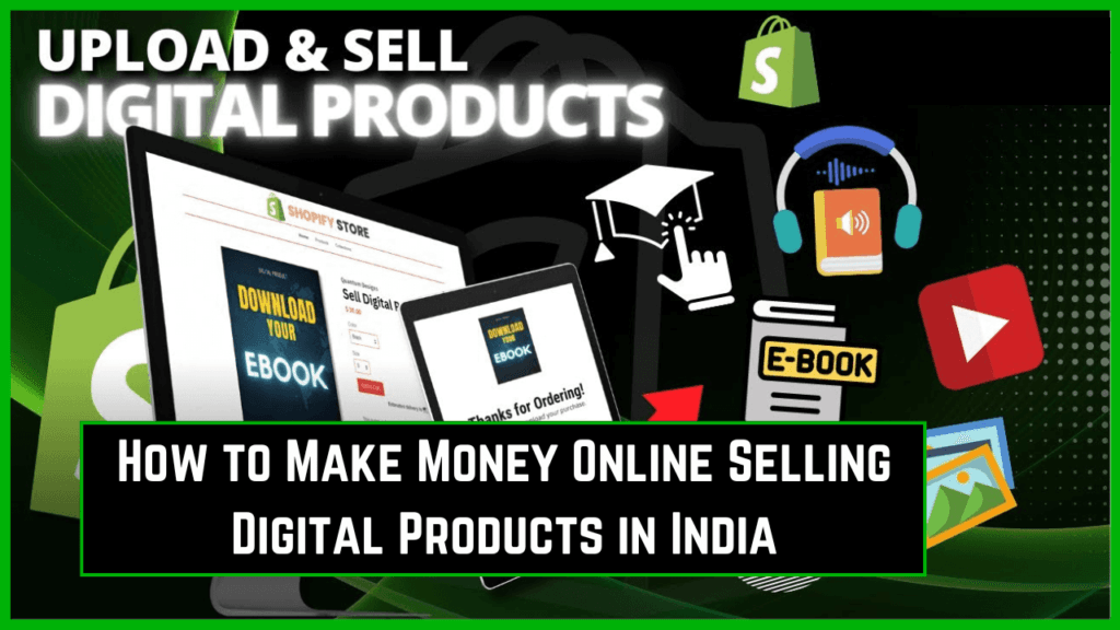 How to Make Money Online Selling Digital Products in India (2025)