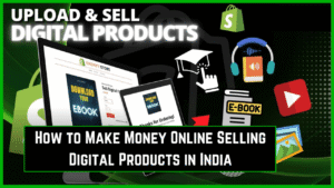 How to Make Money Online Selling Digital Products in India