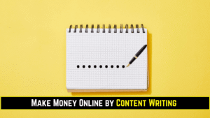 Make Money Online by Content Writing