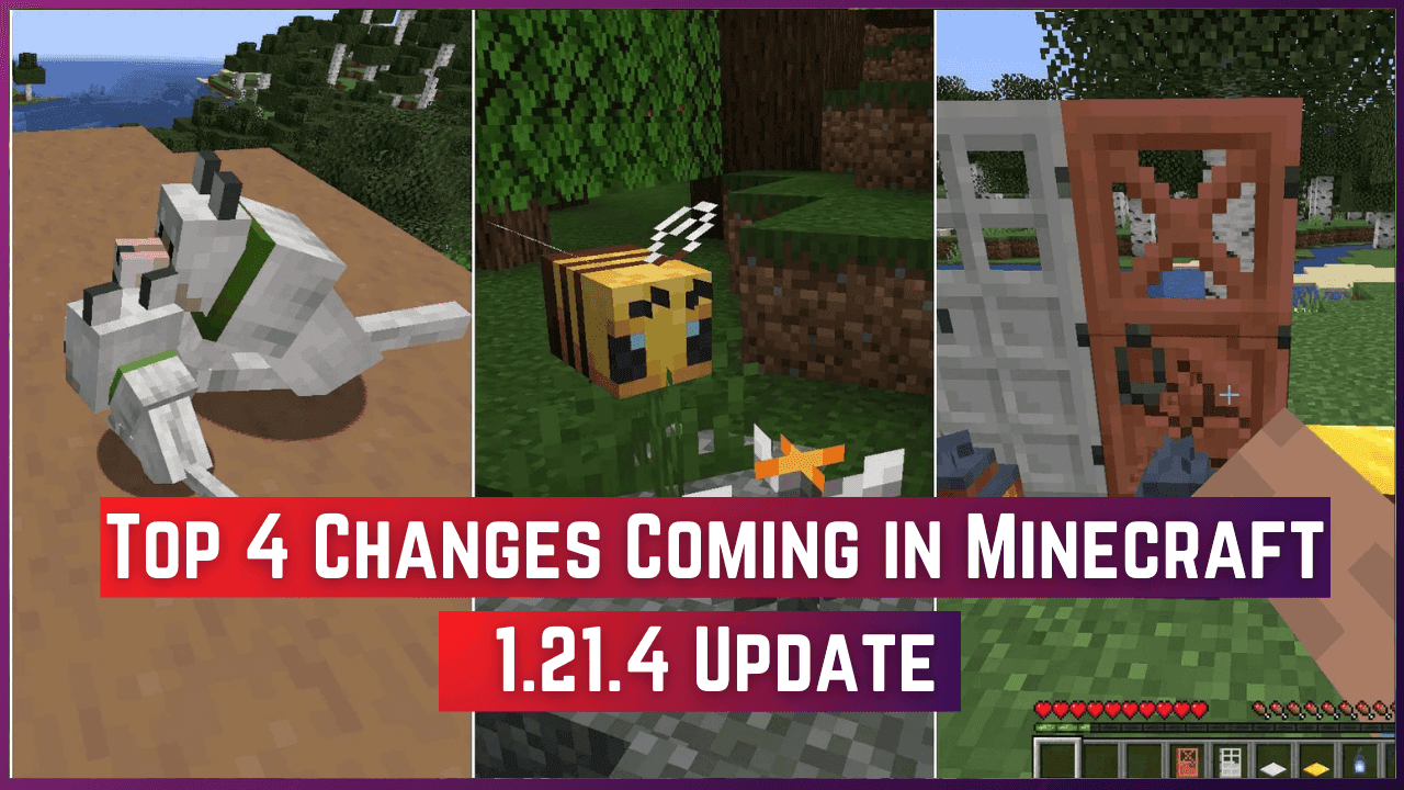 Top 4 Changes Coming in Minecraft 1.21.4 Update