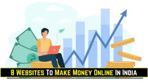 Websites To Make Money Online In India