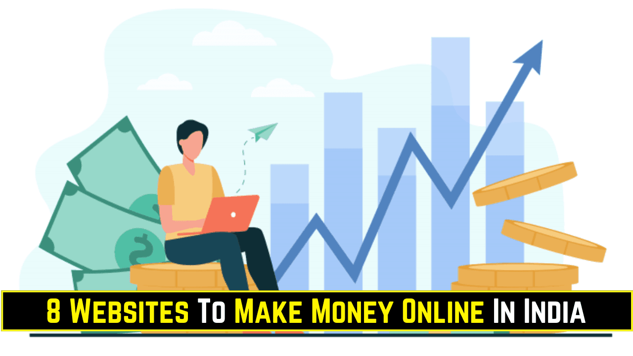 Websites To Make Money Online In India