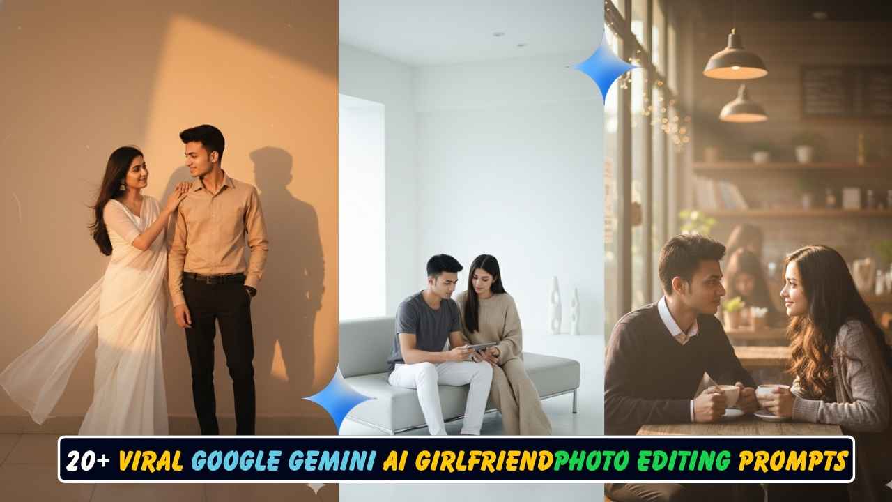 20+ Viral Google Gemini Ai Girlfriend Photo Editing Prompts